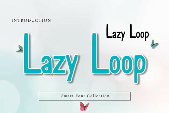 Lazy Loop: A Relaxed Sans Serif Font for Crafters