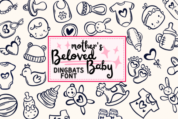 Reviewing Mother s Beloved Baby: A Dingbats Font for Campaigns