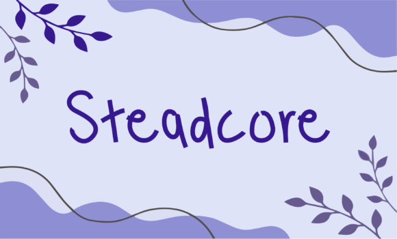 Steadcore: A Warm Handwritten Typeface for Editorial Design